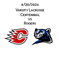 2026 04 20 Centennial vs Rogers Varsity