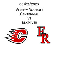 2023 05 02 Centennial vs Elk River Varsity