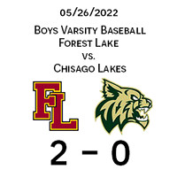 2022 05 26 Forest Lake vs Chisago Lakes Varsity
