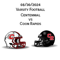 2024 08 30 Centennial vs Coon Rapids Varsity