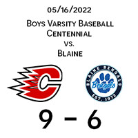 2022 05 16 Centennial vs Blaine Varsity